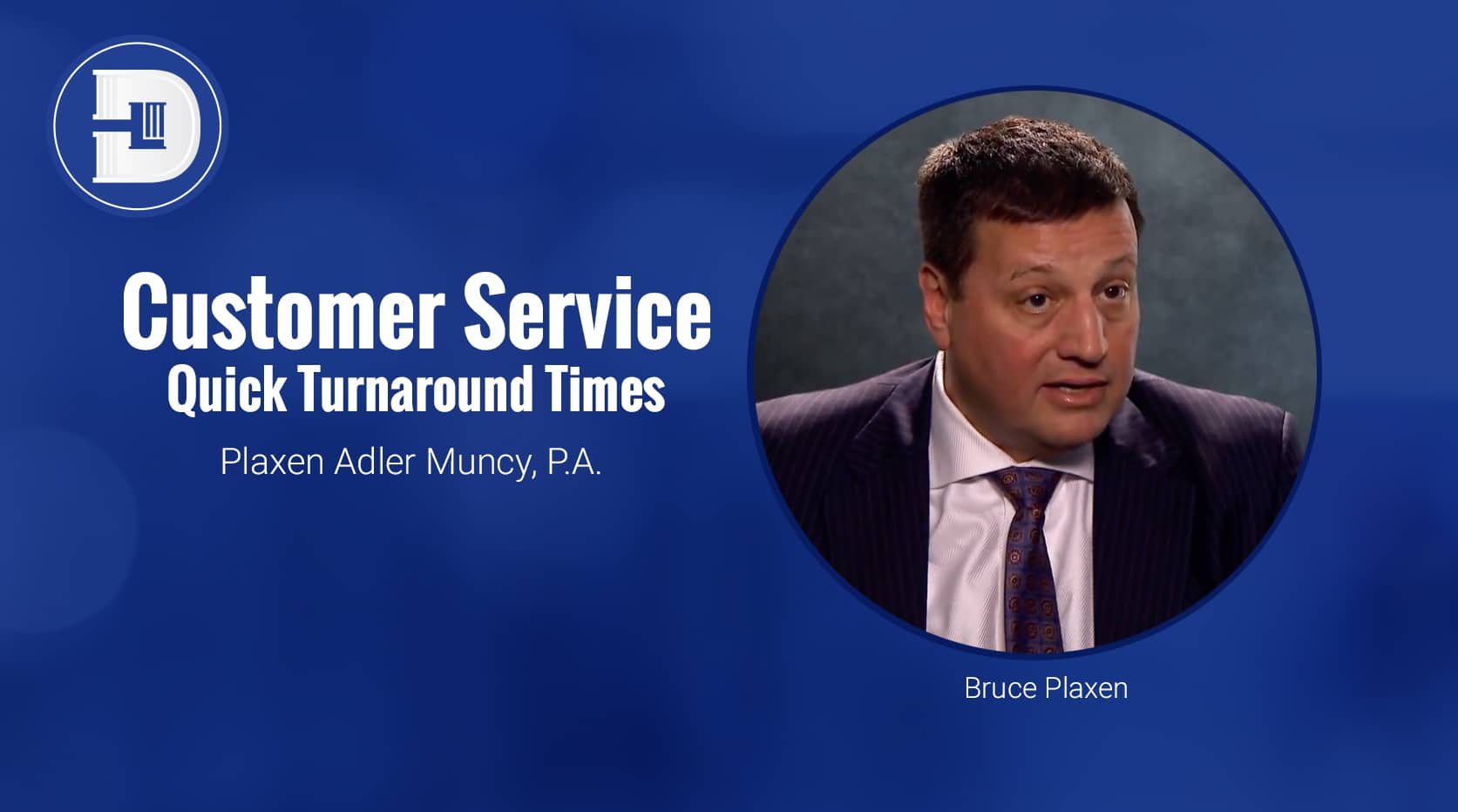 Customer Service Quick Turnaround Times - Bruce Plaxen