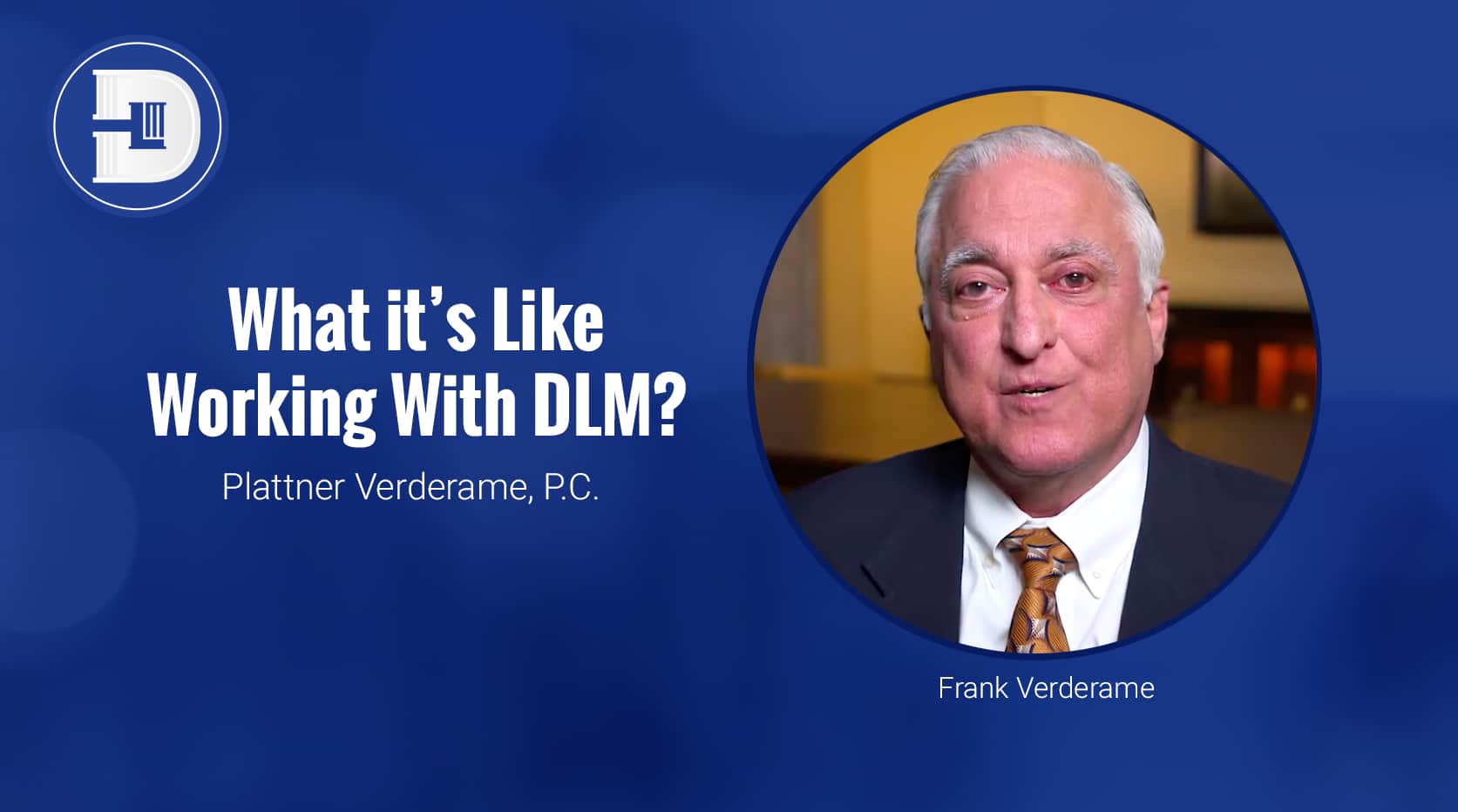What its Like Working with DLM? - Frank Verderame